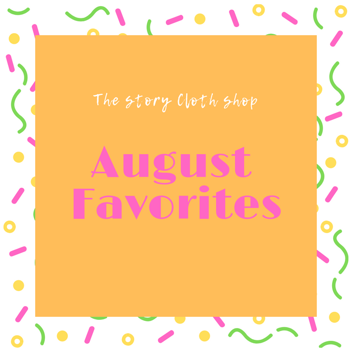 Staff Picks: August 2019 Monthly Favorites